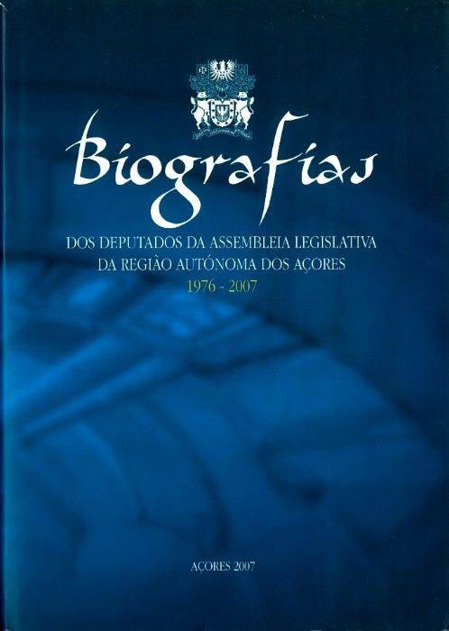 Biografias dos deputados da Assembleia dos Açores 1976 a 2007
