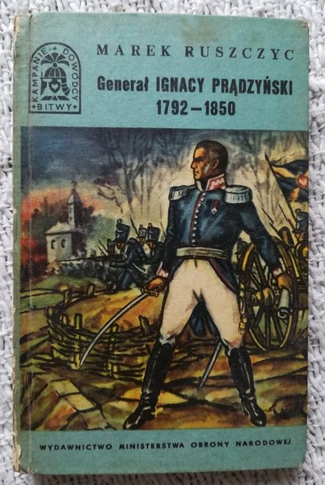 „Generał Ignacy Prądzyński ...” Marek Ruszczyc