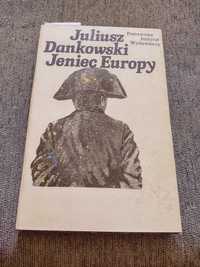 "Jeniec Europy" Juliusz Dankowski