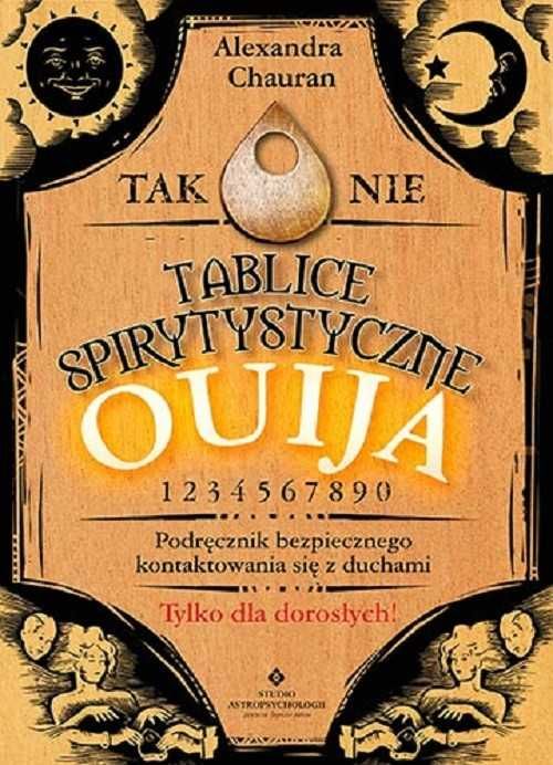 Tablice spirytystyczne Ouija. Podręcznik...
Autor: Alexandra Chauran