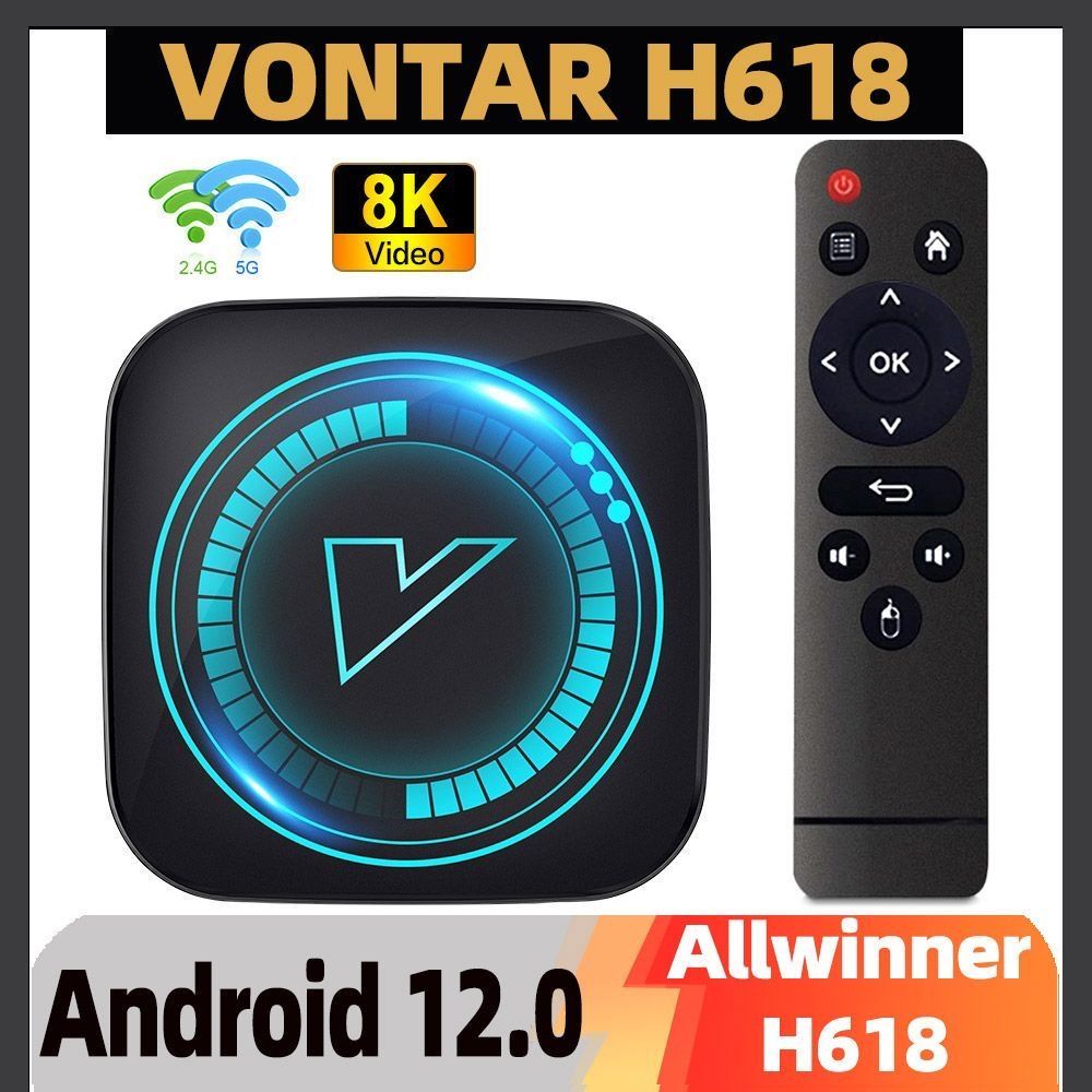 VONTAR H618 8K 4/32 приставка 8K Android 12 Smart TV медіаплеєр