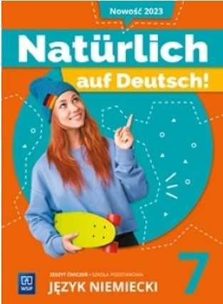 Zeszyt ćwiczeń Naturlich auf Deutsch! Język niemiecki  Klasa 7