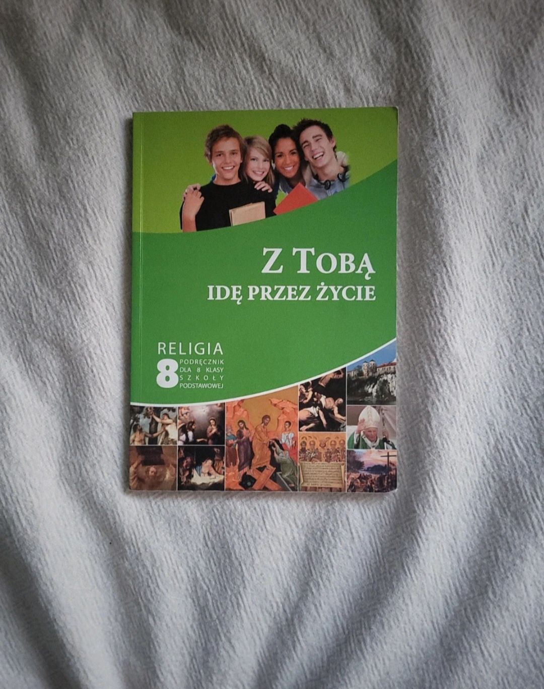 "Z Tobą idę przez życie" podrecznik do religii dla 8 klasy