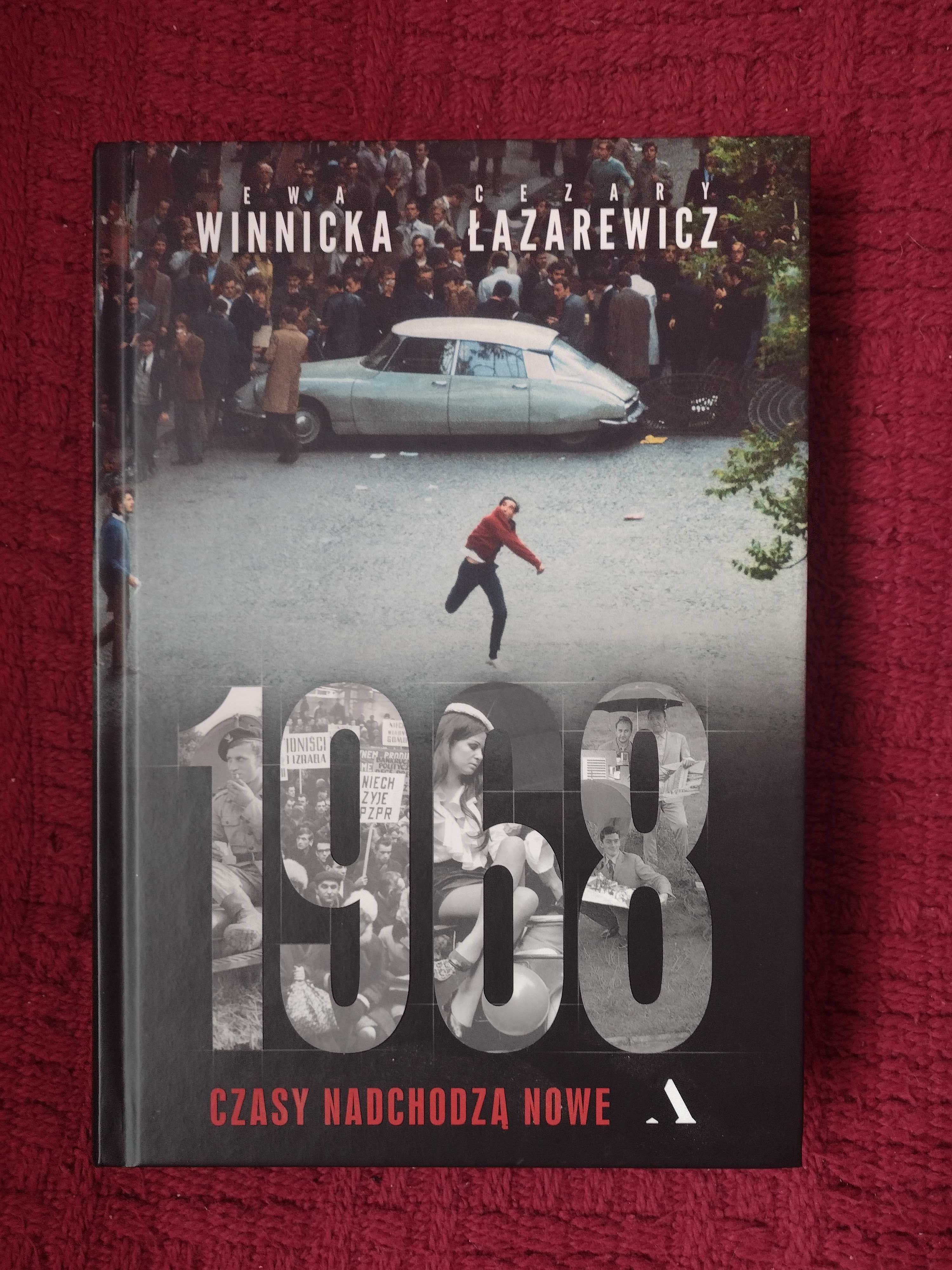 książka Ewa Winnicka Cezary Łazarewicz ''1968 czasy nadchodzą nowe ''