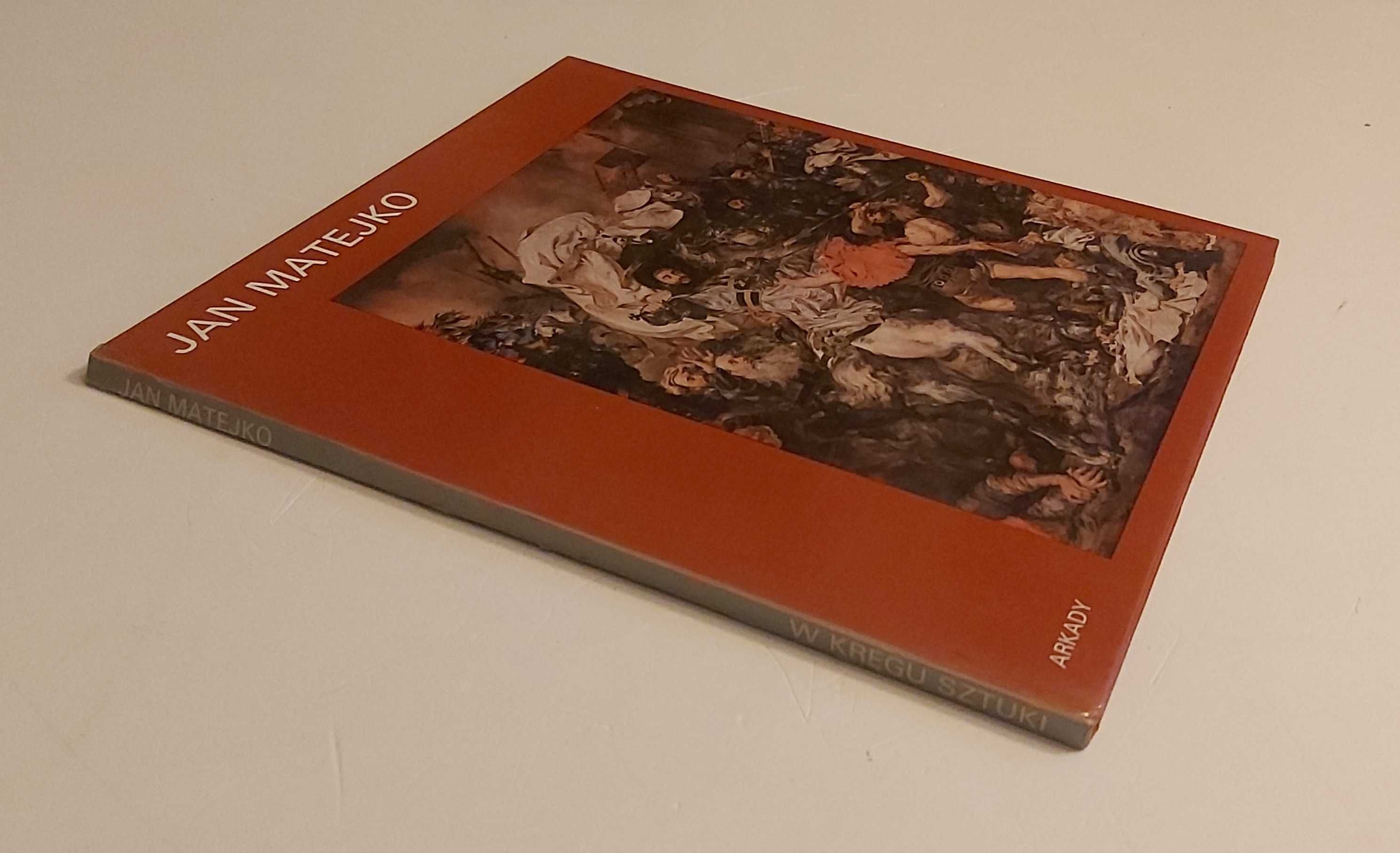 Jan Matejko W kręgu sztuki Janusz Maciej Michałowski ARKADY