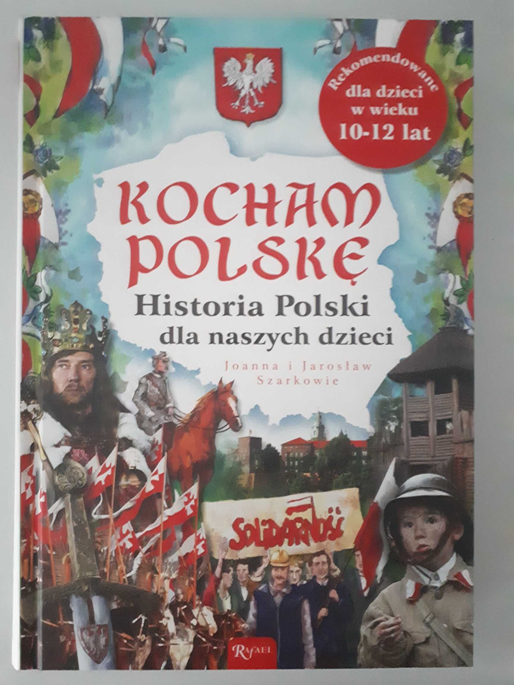 Książka Kocham Polskę Historia Polski dla naszych dzieci na prezent