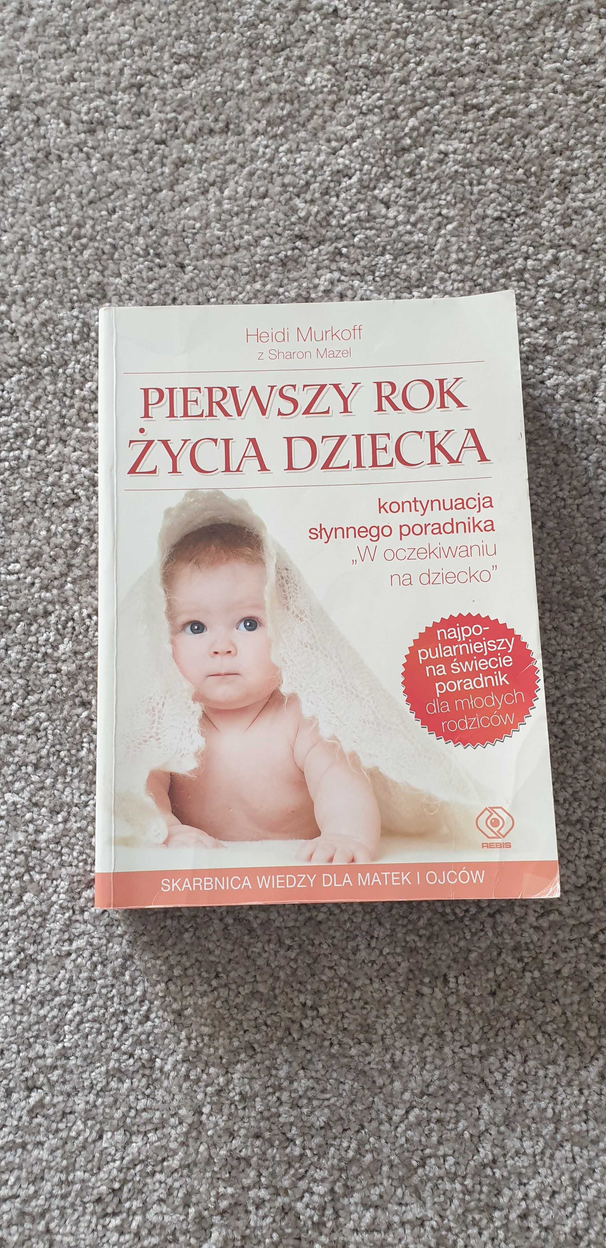 Książka "Pierwszy rok życia dziecka" Heidi Murkoff