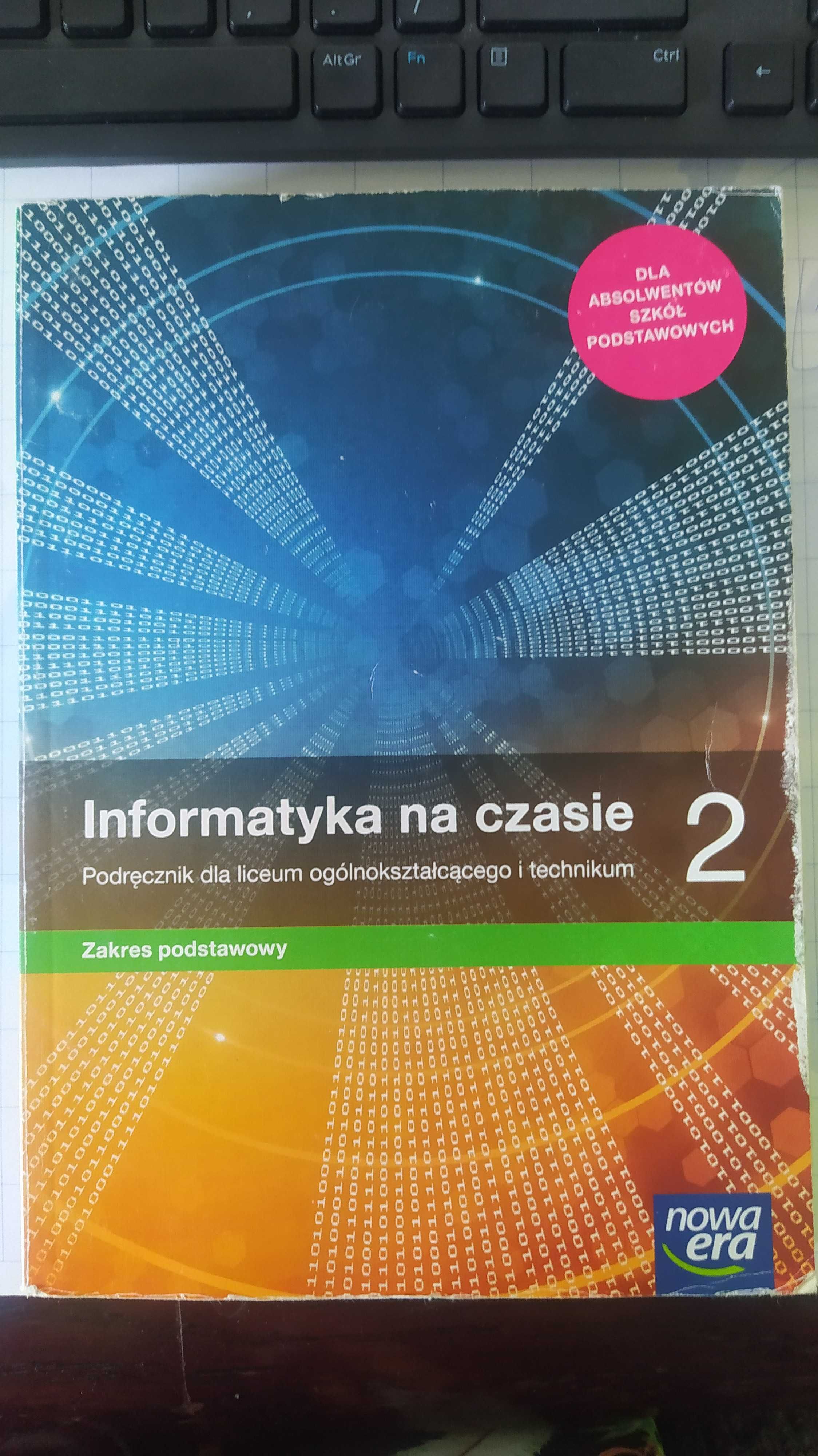 Informatyka na czasie 2. Podręcznik dla liceum i tech. Zakres podst.