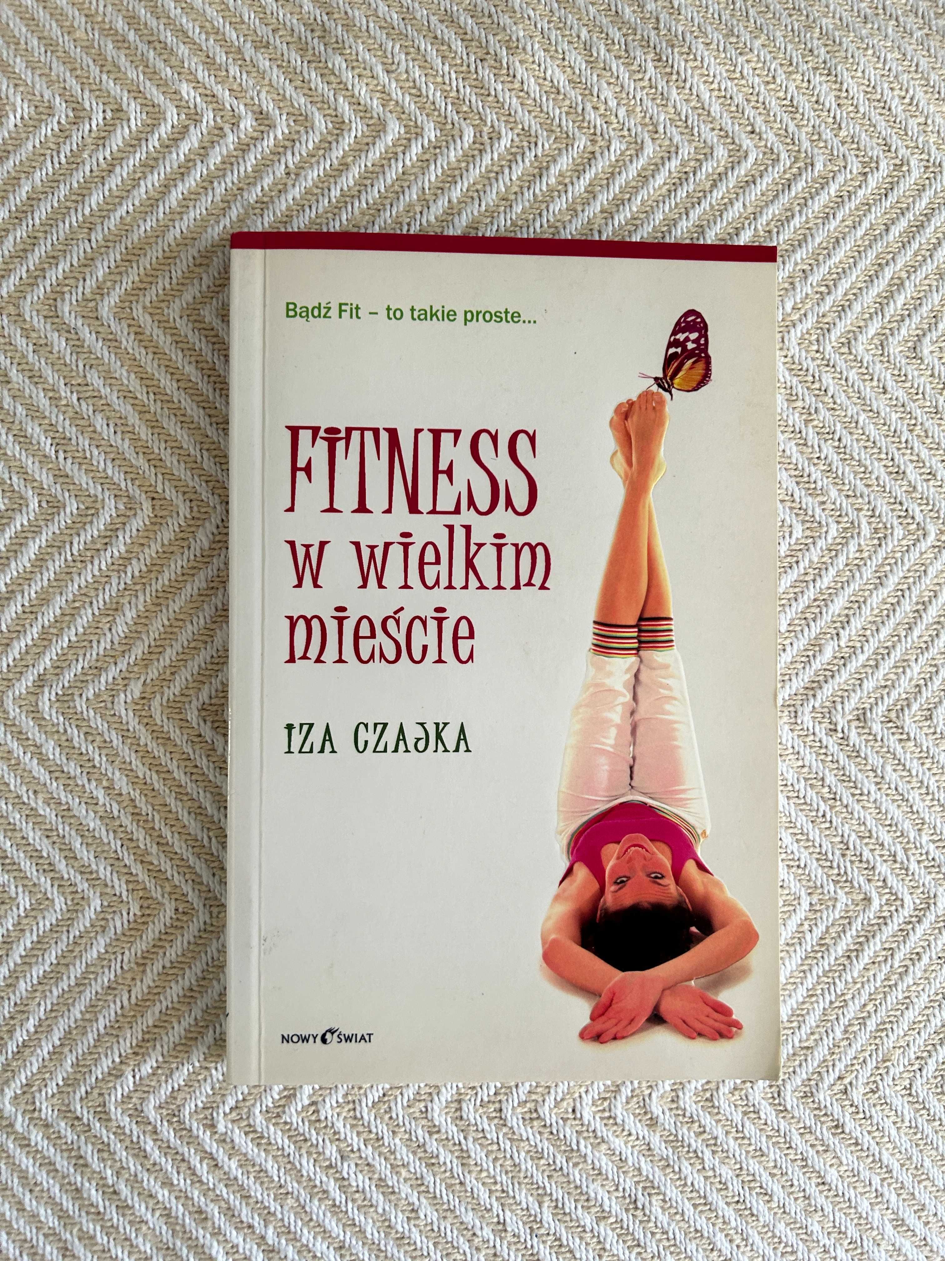 Iza Czajka, Fitness w wielkim mieście