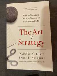 The Art of Strategy Avinash Dixit, Barry Nalebuff
