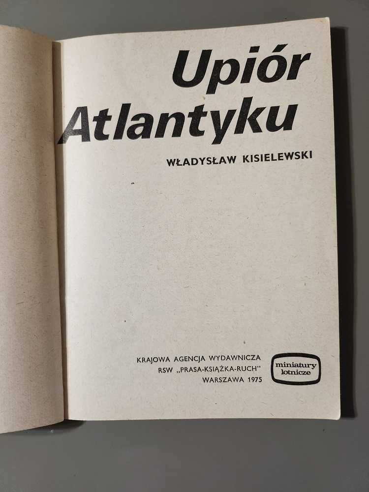Upiór Atlantyku Kisielewski Rok wyd.1975, wyd. 1