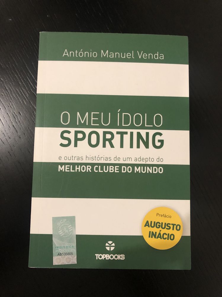 O Meu Ídolo Sporting E outras histórias de um adepto do Melhor Clube d