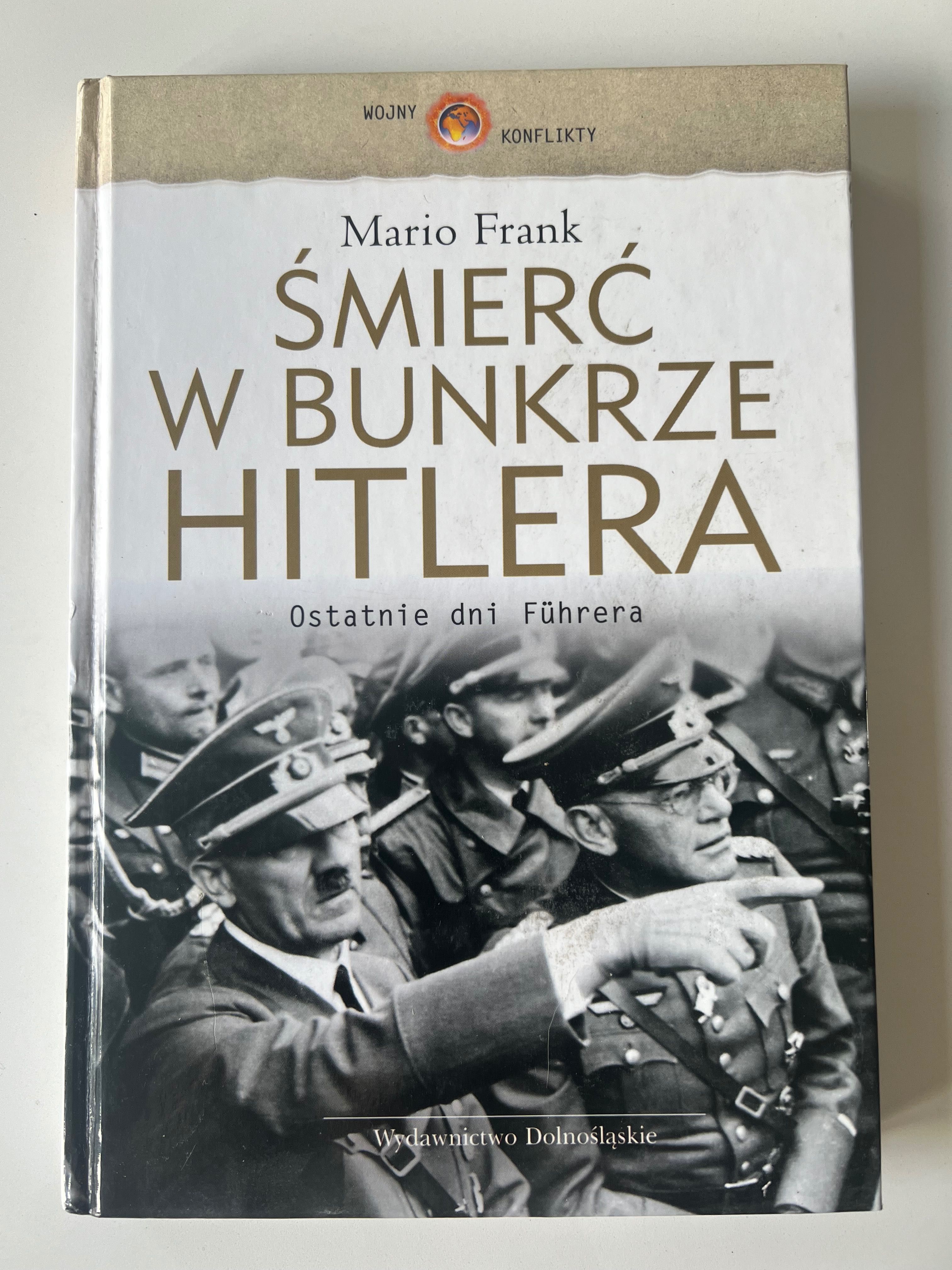 Śmierć w bunkrze Hitlera Ostatnie dni Führera Mario Frank