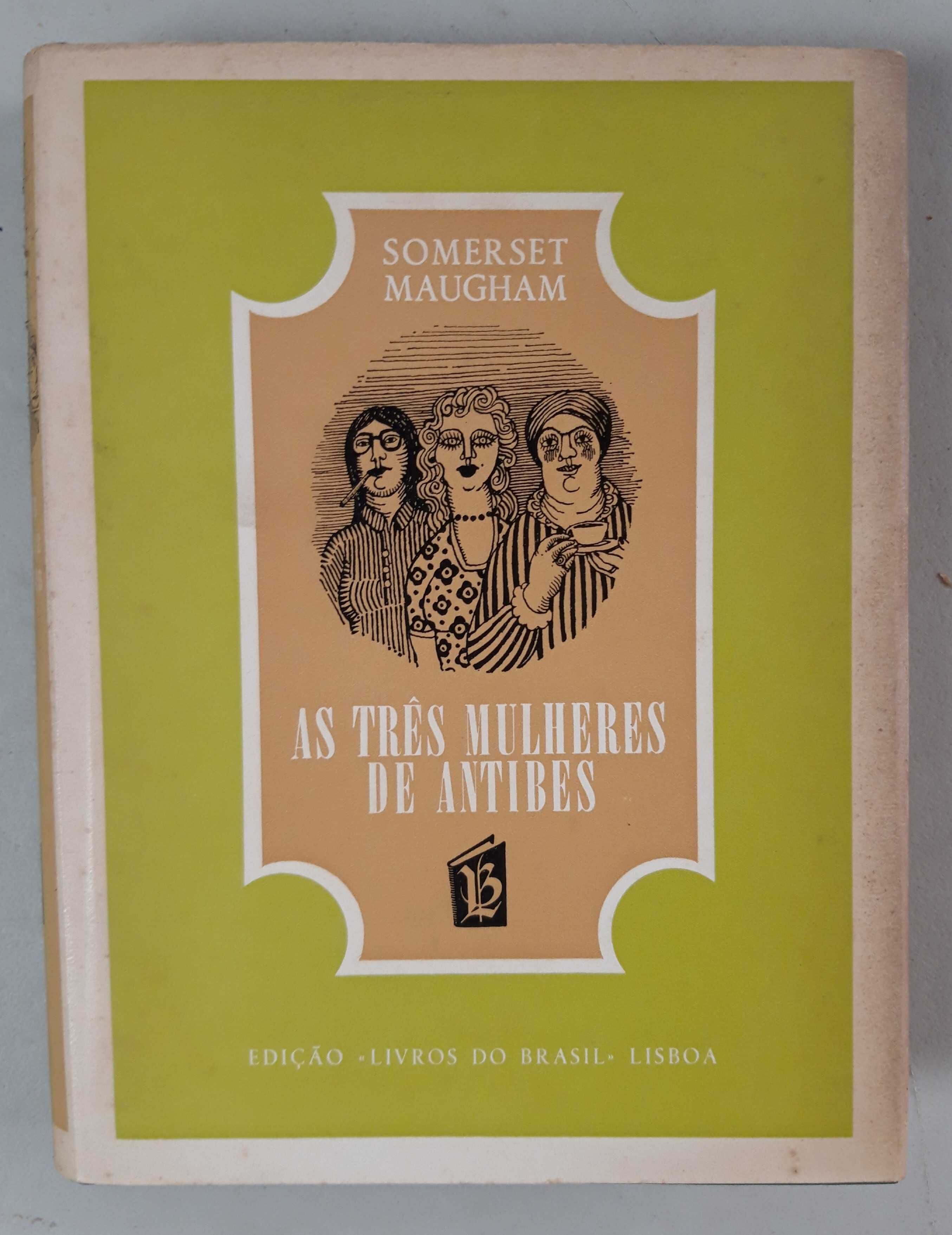 Livro - Somerset Maugham - As Três Mulheres de Antibes