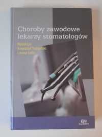 Choroby zawodowe lekarzy stomatologów K. Tuszyński, A. Lella