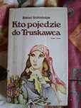 Kto pojedzie do Truskawca
