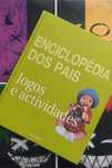 Livro Enciclopédia dos Pais - Jogos e atividades