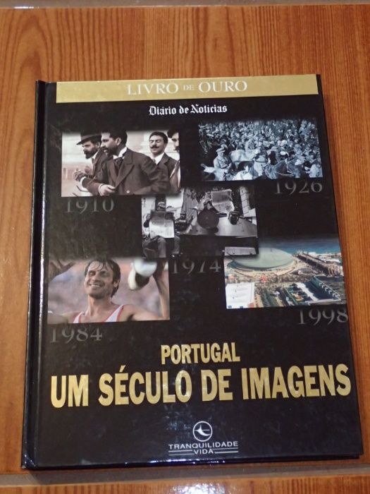 Portugal - um século de imagens Livro de Ouro Diário de notícias