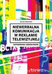 Niewerbalna komunikacja w reklamie telewizyjnej CeDeWu Michał Makowski