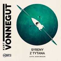 Syreny Z Tytana Audiobook, Kurt Vonnegut