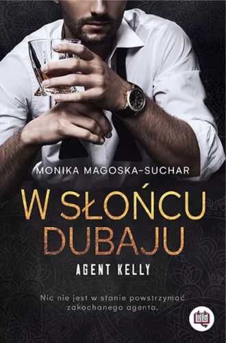 Agent Kelly T.1 W słońcu Dubaju - Monika Magoska-Suchar