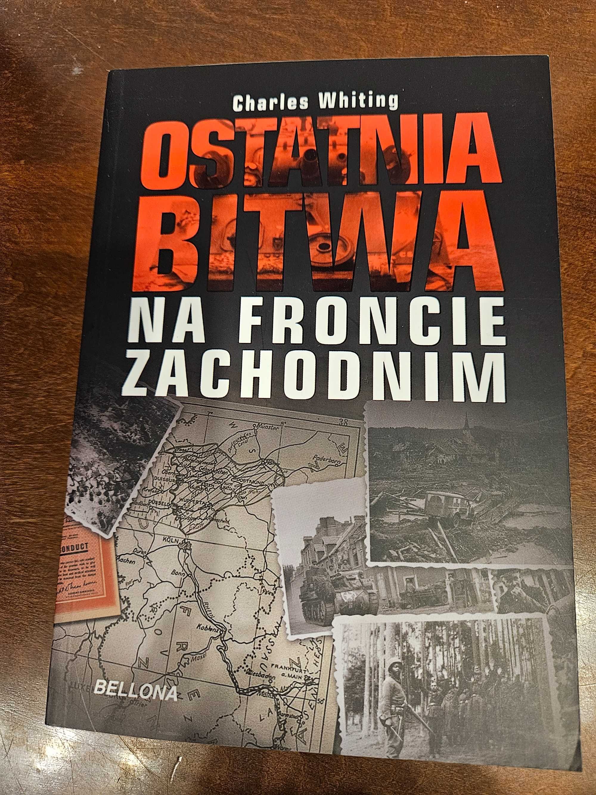 Charles Whiting - Ostatnia bitwa na froncie zachodnim (stan idealny)