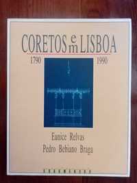 Eunice Relvas e Pedro Bebiano Braga - Coretos em Lisboa 1790.-1990