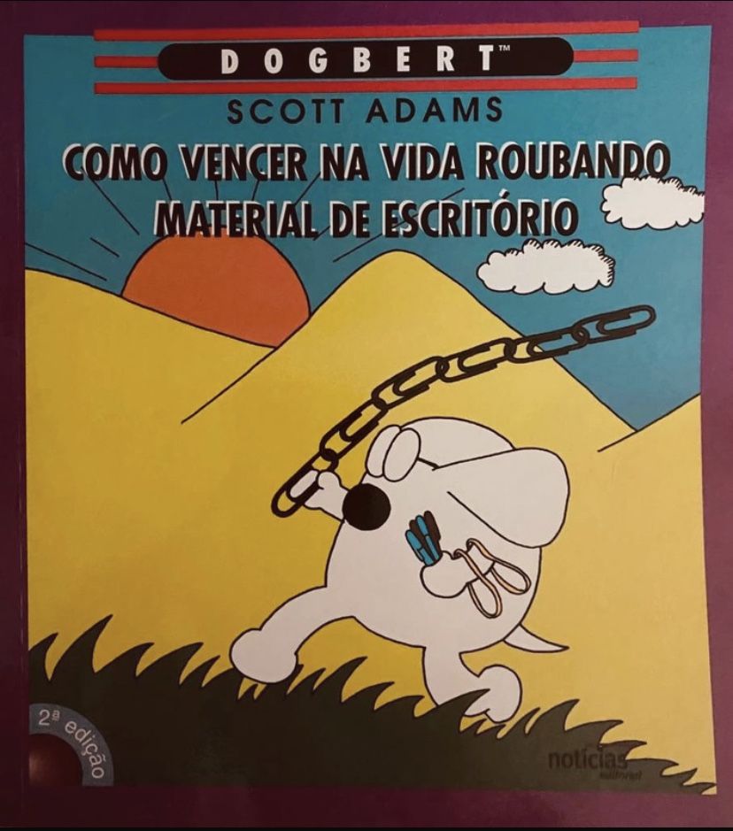 “Como vencer na vida roubando material de escritório” Scott Adam