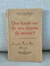 Que há-de ser de nós depois da morte? (L. Abbé Th. Moreaux)