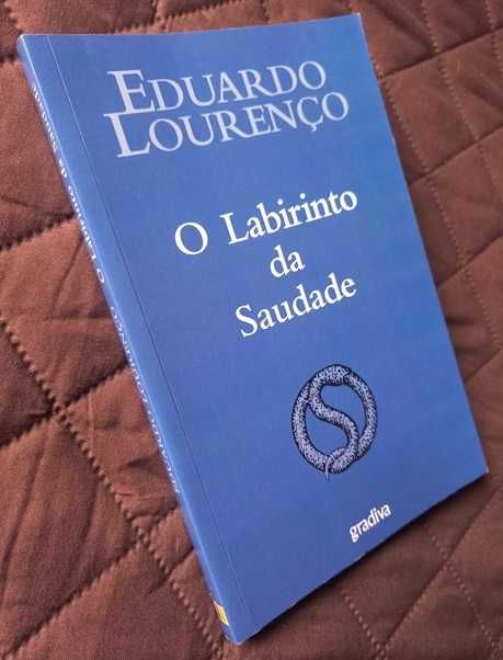 O Labirinto da Saudade - Eduardo Lourenço