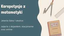 Korepetycje z matematyki Jelenia Góra i okolice