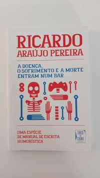 "A Doença, o Sofrimento e a Morte entram Bar" Ricardo Araujo Pereira