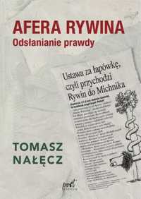 Afera Rywina. Odsłanianie prawdy - Tomasz Nałęcz