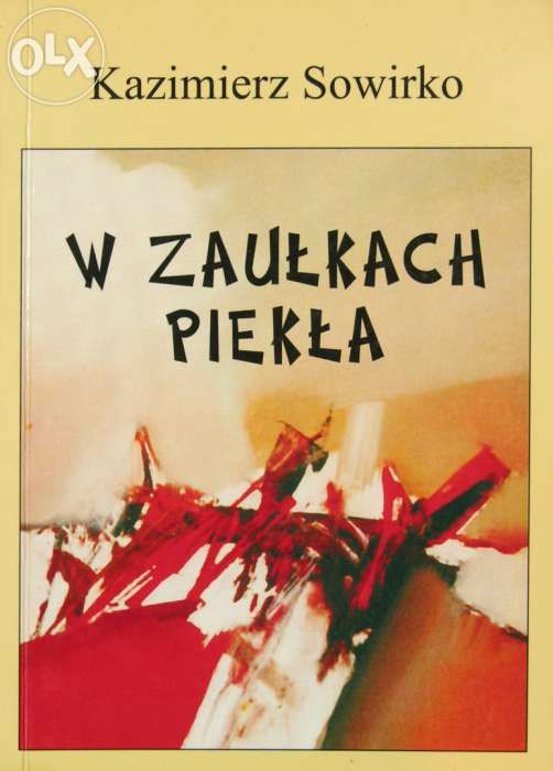 "W zaułkach piekła" Kazimierz Sowirko