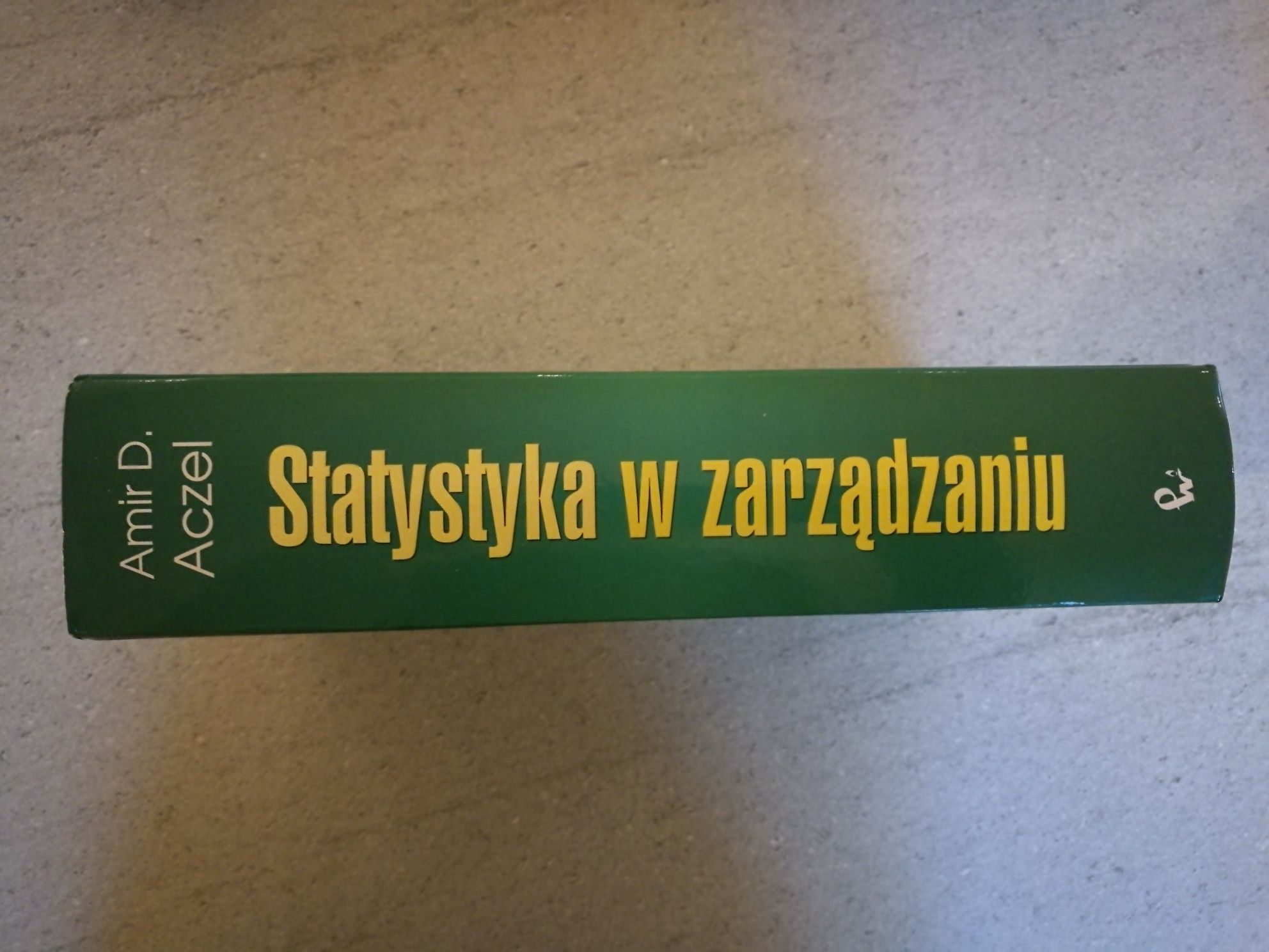 Statystyka w zarządzaniu / Amir D. Aczel