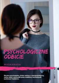 Psychologiczne Odbicie, Maskarada