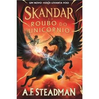A.F. Steadman: Skandar e o Roubo do Unicórnio/ e o Cavaleiro Fantasma