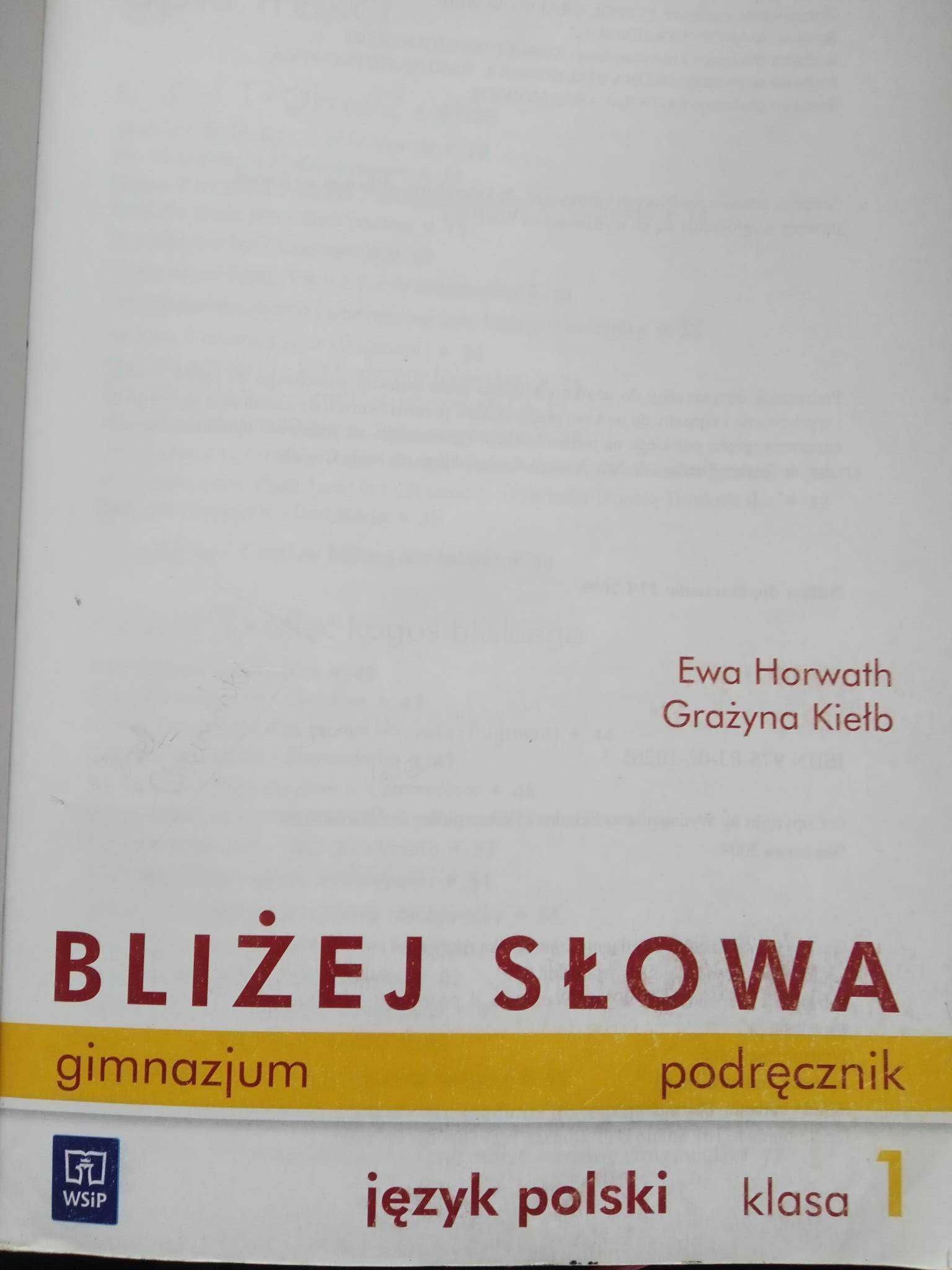 Ewa Horwath, Grażyna Kiełb - Bliżej słowa podręcznik kl. 1 gimnazjum