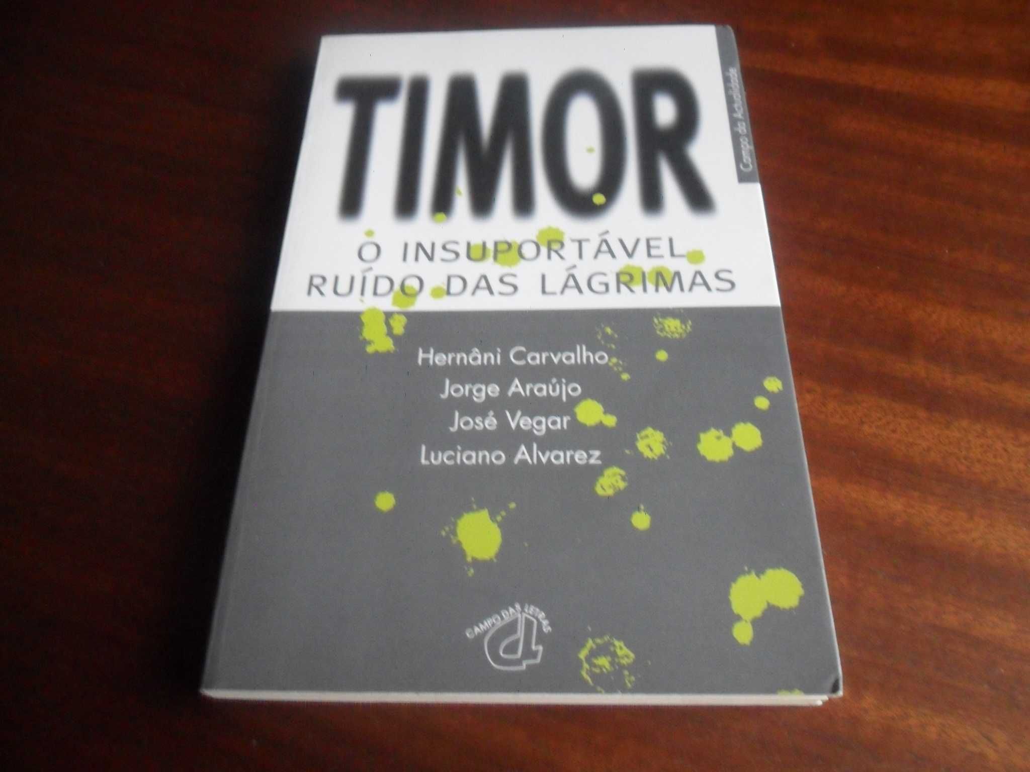 "Timor-O Insuportável Ruído das Lágrimas" de Hernâni Carvalho e Outros
