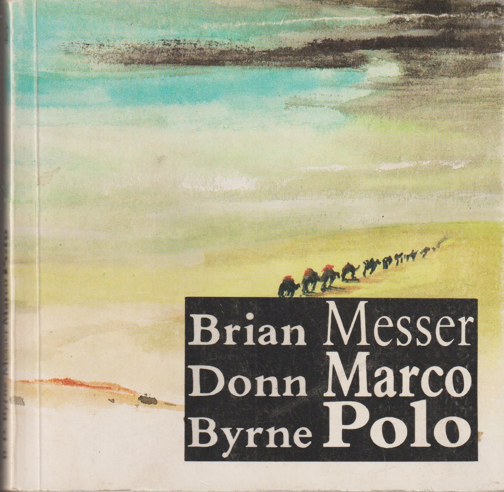 Messer Marco Polo Brian Donn Byrne