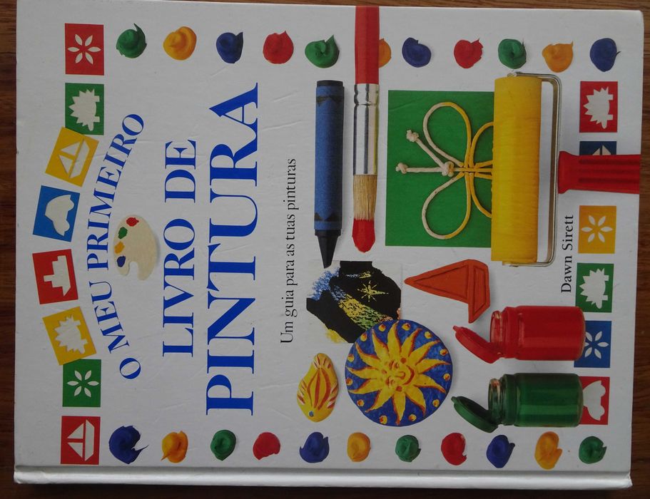 O Meu Primeiro Livro de Pintura (Um Guia Para As Tuas Pinturas)