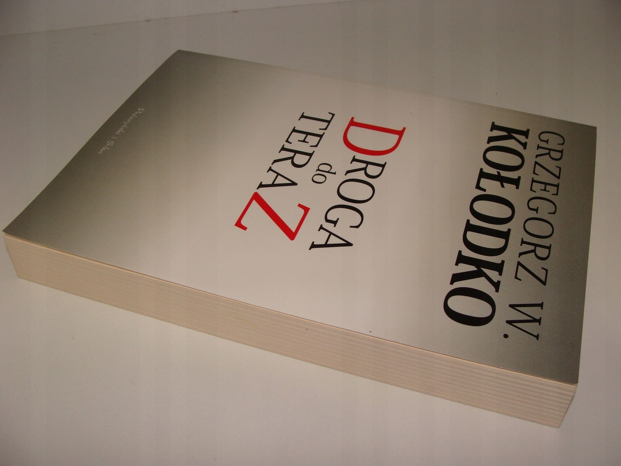 Droga do teraz Grzegorz W. Kołodko *