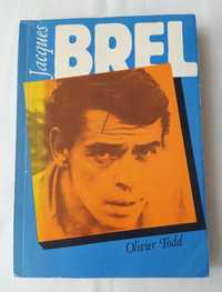 Jacques Brel – Olivier Todd