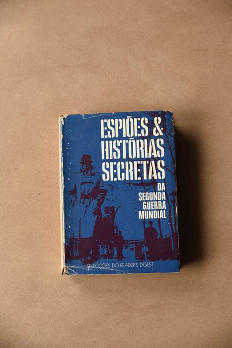 Espiões e histórias secretas da II Guerra Mundial Livro