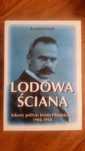 Lodowa Ściana. Sekrety polityki Józefa Piłsudskiego.NOWA!