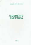 10224 O Momento que passa de Joaquim Pinto Machado/Autografado