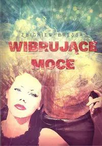 Wibrujące Moce Nowa