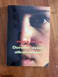 Janet G. Woititz - Dorosłe dzieci alkoholików