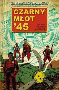 Czarny Młot '45 T.1 - Jeff Lemire, Ray Fawkes, Matt Kindt, Tomasz Sid