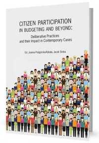 Citizen Participation in Budgeting and Beyond - red. Joanna Podgórska
